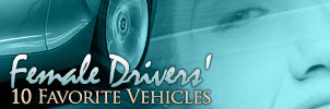 Female Drivers - 10 Favorite Vehicles